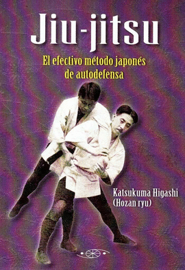 JIU JITSU EL EFECTIVO METODO JAPONES DE AUTODEFENSA