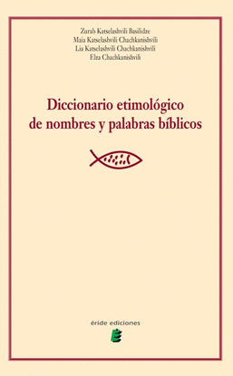 DICCIONARIO ETIMOL�GICO DE NOMBRES Y PALABRAS B�BLICOS