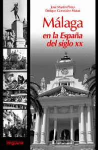 M�LAGA EN LA ESPA�A DEL SIGLO XX
