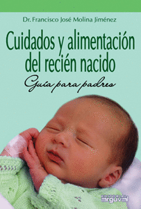 CUIDADOS Y ALIMENTACI�N DEL RECI�N NACIDO.