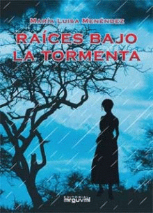 RA�CES BAJO LA TORMENTA