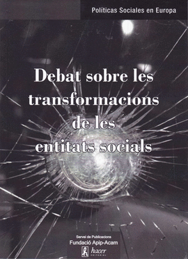 DEBAT SOBRE LES TRANSFORMACIONS DE LES ENTITATS SOCIALS