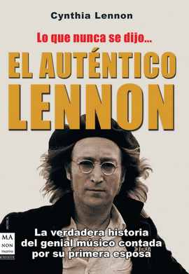EL AUT�NTICO LENNON LO QUE NUNCA SE DIJO...
