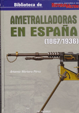 AMETRALLADORAS EN ESPAA 1867-1936