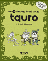 TUS 12 VIRTUDES IRRESISTIBLES: TAURO