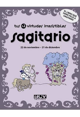 TUS 12 VIRTUDES IRRESISTIBLES:SAGITARIO