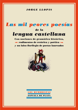 LAS MIL PEORES POESAS DE LA LENGUA CASTELLANA