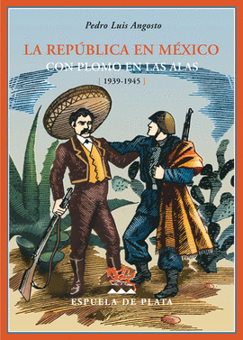 LA REP�BLICA EN M�XICO