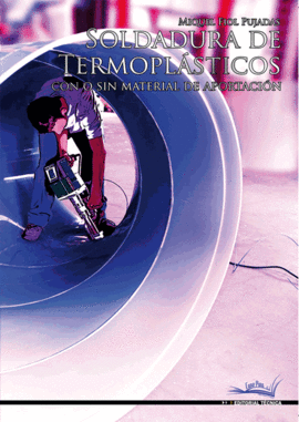 LIBRO: SOLDADURA DE TERMOPLSTICOS. ISBN: 9788496960442 - PLSTICOS - LIBROS AMV