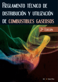 REGLAMENTO TCNICO DE DISTRIBUCIN Y UTILIZACIN DE COMBUSTIBLES GASEOSOS 2 EDI