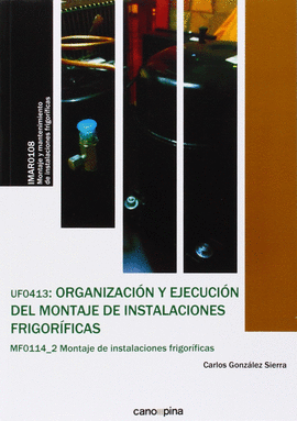 ORGANIZACIN Y EJECUCIN DEL MONTAJE DE INSTALACIONES FRIGORFICAS