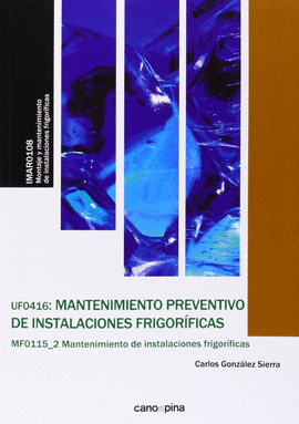 UF0416 MANTENIMIENTO PREVENTIVO DE INSTALACIONES FRIGORFICAS