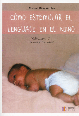 COMO ESTIMULAR EL LENGUAJE EN EL N�O