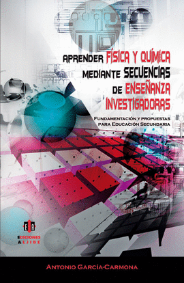 APRENDER F�SICA Y QU�MICA MEDIANTE SECUENCIAS DE ENSE�ANZA INVEST