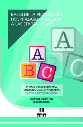 BASES DE LA PEDAGOG�A HOSPITALARIA APLICADA A LAS ETAPAS VITALES