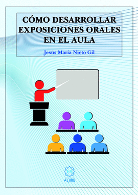 COMO DESARROLLAR EXPOSICIONES ORALES EN EL AULA