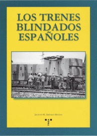 LOS TRENES BLINDADOS ESPAOLES