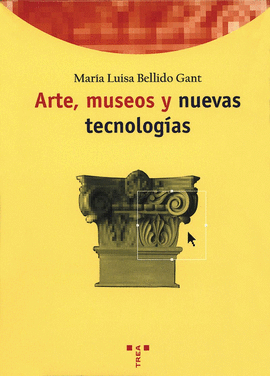 ARTE, MUSEOS Y NUEVAS TECNOLOG�AS
