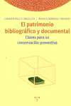 EL PATRIMONIO BIBLIOGRFICO Y DOCUMENTAL. CLAVES PARA SU CONSERVACIN PREVENTIVA