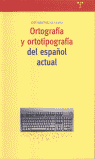 ORTOGRAF�A Y ORTOTIPOGRAF�A DEL ESPA�OL ACTUAL 95 BIBLIOTECONOM�A Y ADMINISTRACI�N CULTURAL