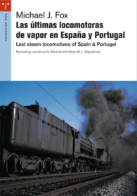 LAS �LTIMAS LOCOMOTORAS DE VAPOR EN ESPA�A Y PORTUGAL