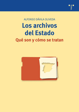 LOS ARCHIVOS DEL ESTADO: QU� SON Y C�MO SE TRATAN