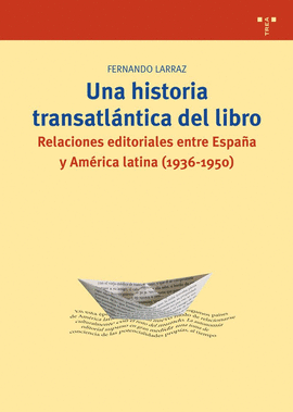 UNA HISTORIA TRANSATL�NTICA DEL LIBRO