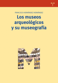 LOS MUSEOS ARQUEOLOGICOS Y SU MUSEOGRAFIA