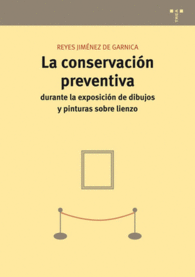 LA CONSERVACION PREVENTIVA DURANTE LA EXPOSICION DE DIBUJOS Y PINTURAS SOBRE LIENZO