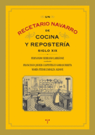 UN RECETARIO NAVARRO DE COCINA Y REPOSTERIA