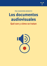 LOS DOCUMENTOS AUDIOVISUALES QUE SON Y COMO SE TRATAN
