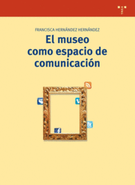 EL MUSEO COMO ESPACIO DE COMUNICACION