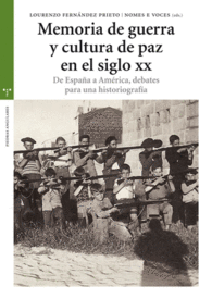 MEMORIA DE GUERRA Y CULTURA DE PAZ EN EL SIGLO XX DE ESPA�A AM�RICA DEBATES PARA UNA HISTORIOGRAF�A ESTUDIOS HIST�RICOS LA OLMEDA