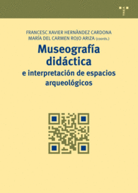MUSEOGRAF�A DID�CTICA E INTERPRETACI�N DE ESPACIOS ARQUEOL�GICOS MANUALES DE MUSE�STICA PATRIMONIO Y TURISMO CULTURAL
