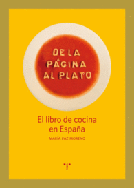 DE LA PGINA AL PLATO EL LIBRO DE COCINA EN ESPAA LA COMIDA DE LA VIDA