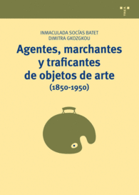 AGENTES MARCHANTES Y TRAFICANTES DE OBJETOS DE ART