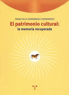 EL PATRIMONIO CULTURAL: LA MEMORIA RECUPERADA