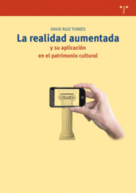 LA REALIDAD AUMENTADA Y SU APLICACI�N EN EL PATRIMONIO CULTURAL BIBLIOTECONOM�A Y ADMINISTRACI�N CULTURAL