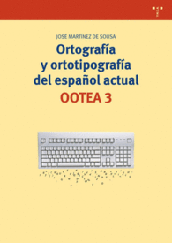 ORTOGRAFIA Y ORTOTIPOGRAFIA DEL ESPA�OL ACTUAL OOT