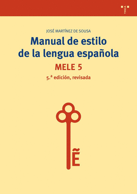 MANUAL DE ESTILO DE LA LENGUA ESPAOLA (5 EDICIN, REVISADA)