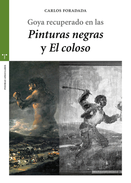 GOYA RECUPERADO EN LAS �PINTURAS NEGRAS� Y �EL COLOSO�