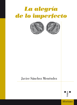 LA ALEGR�A DE LO IMPERFECTO
