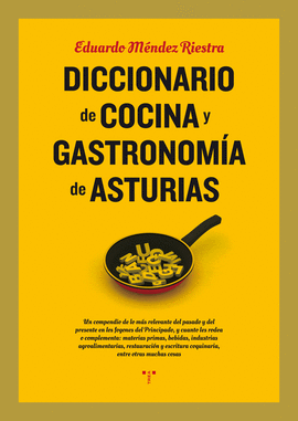 DICCIONARIO DE COCINA Y GASTRONOM�A DE ASTURIAS