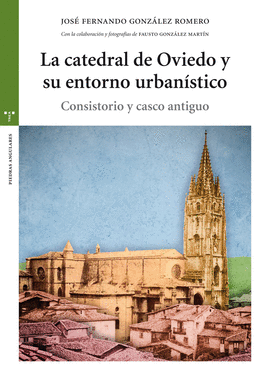 LA CATEDRAL DE OVIEDO Y SU ENTORNO URBANSTICO