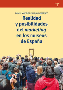 REALIDAD Y RESPONSABILIDADES DEL MARKETING EN LOS MUSEOS