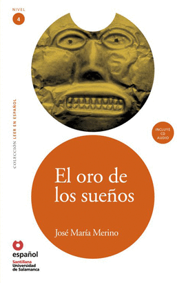 LEER EN ESPA�OL NIVEL 4 EL ORO DE LOS  SUE�OS + CD