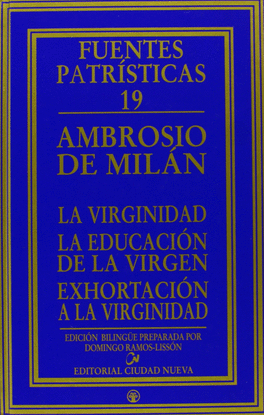 LA VIRGINIDAD - LA EDUCACIN DE LA VIRGEN - EXHORTACIN A LA VIRGINIDAD