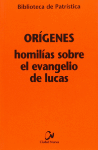 HOMILAS SOBRE EL EVANGELIO DE LUCAS [BPA, 97]