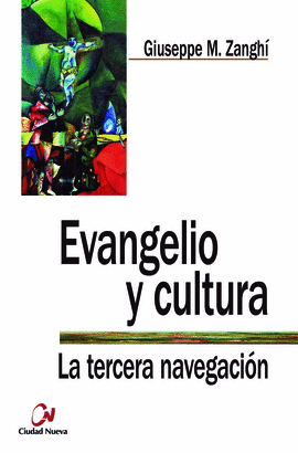 EVANGELIO Y CULTURA. LA TERCERA NAVEGACI�N