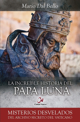LA INCRE�BLE HISTORIA DEL PAPA LUNA